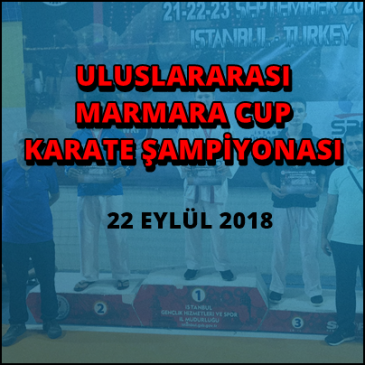 ULUSLARARASI MARMARA CUP KARATE ŞAMPİYONASI